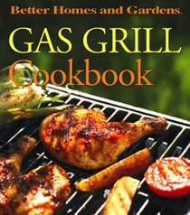 Better Homes & Garden Gas Grill Cookbook