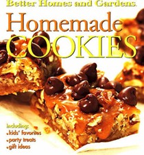 Better Homes & Garden Homemade Cookies: Including Kids' Favorites, Party Treats and Gift Ideas