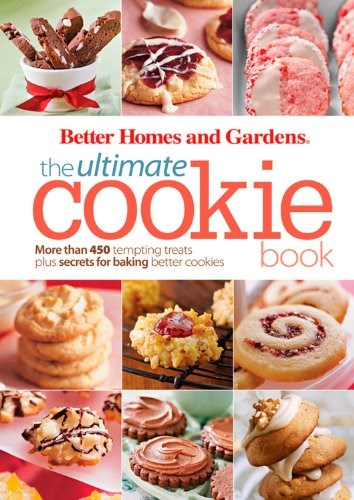 Better Homes & Gardens - The Ultimate Cookie Book
