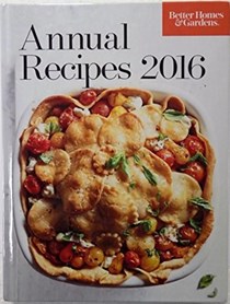 Better Homes & Gardens Annual Recipes 2016