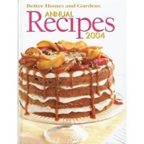 Better Homes & Gardens Annual Recipes 2004