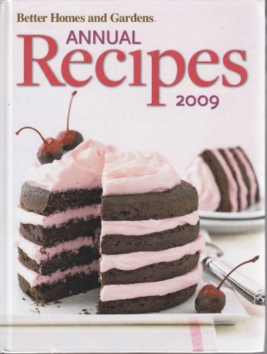Better Homes & Gardens Annual Recipes 2009
