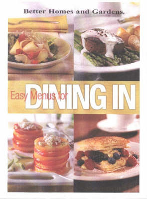 Better Homes & Gardens Easy Menus For Dining In