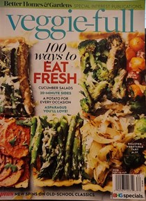 Better Homes & Gardens Veggie-Full: 100 Ways to Eat Fresh