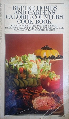 Better Homes and Garden Calorie Counters Cook Book