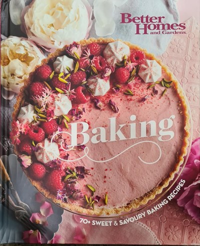 Better Homes and Gardens Baking - 70+ Sweet & Savoury Baking Recipes