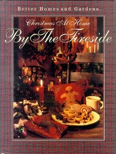 Better Homes and Gardens Christmas at Home: By the Fireside