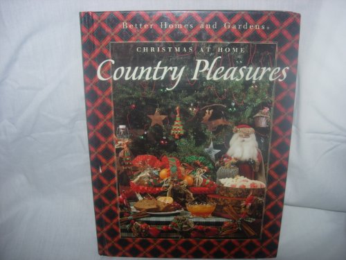 Better Homes and Gardens Christmas at Home: Country Pleasures