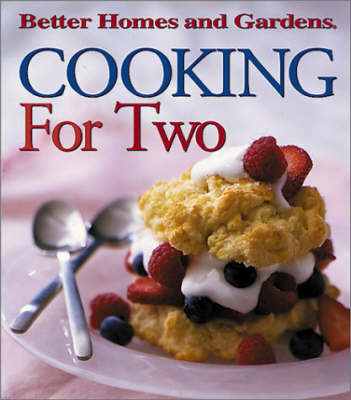 Better Homes and Gardens Cooking for Two