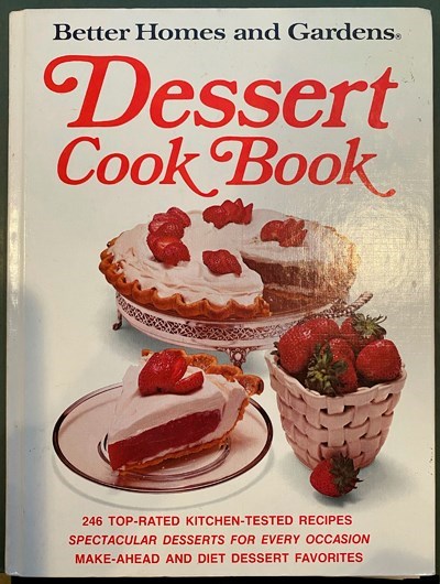 Better Homes and Gardens Dessert Cook Book