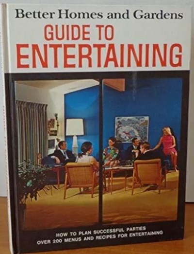 Better Homes and Gardens Guide to Entertaining