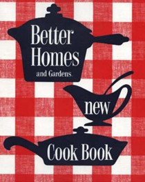 Better Homes and Gardens New Cook Book: 1953 Classic Edition