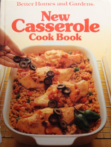 Better Homes and Gardens New Casserole Cook Book