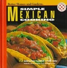 Better Homes and Gardens: Simple Mexican Cooking