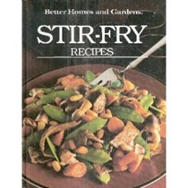 Better Homes and Gardens Stir-Fry Recipes (Better homes and gardens books)