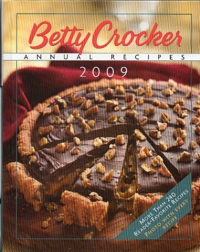Betty Crocker Annual Recipes 2009 Volume 1: More Than 240 Reader-Favorite Recipes