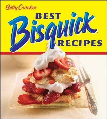 Betty Crocker Best Bisquick Recipes