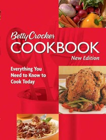 Betty Crocker Cookbook, 10th Edition : Everything You Need to Know to Cook Today