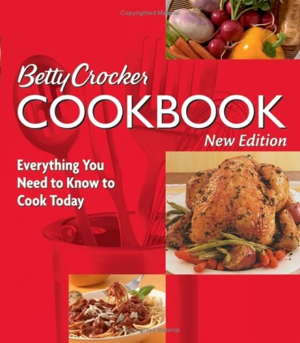 Betty Crocker Cookbook, 10th Edition: Everything You Need to Know to Cook Today