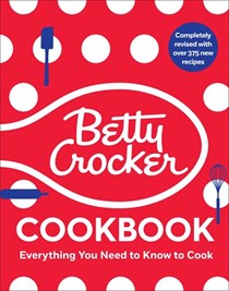 Betty Crocker Cookbook, 13th Edition: Everything You Need to Know to Cook Today