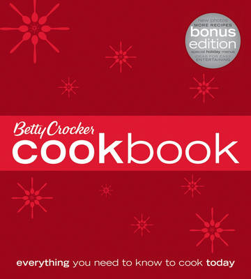 Betty Crocker Cookbook, Bonus Edition (10th Edition): Everything You Need to Know to Cook Today