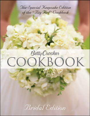 Betty Crocker Cookbook, Bridal Edition: The Special Keepsake Edition of the "Big Red" Cookbook (10th Edition)