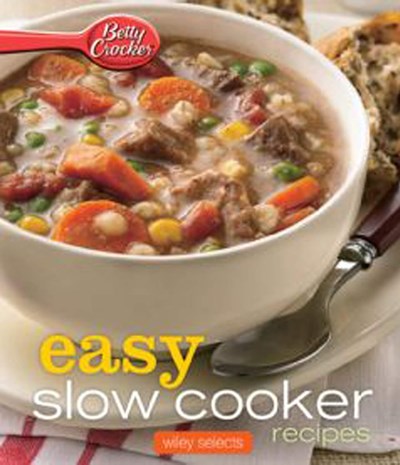 Betty Crocker Easy Slow Cooker Recipes: Wiley Selects