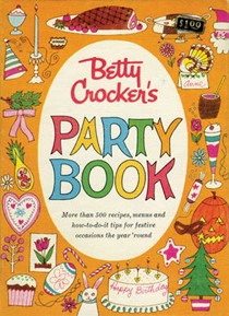 Betty Crocker Party Cookbook, Facsimile Edition