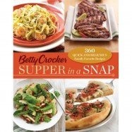 Betty Crocker Supper in a Snap: 320 Quick and Delicious Family Favorite Recipes