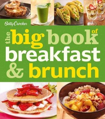 Betty Crocker the Big Book of Breakfast and Brunch