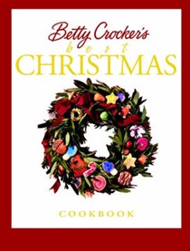 Betty Crocker's Best Christmas Cookbook