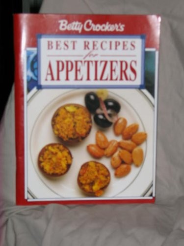Betty Crocker's Best Recipes For Appetizers