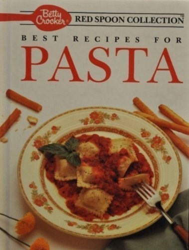 Betty Crocker's Best Recipes for Pasta