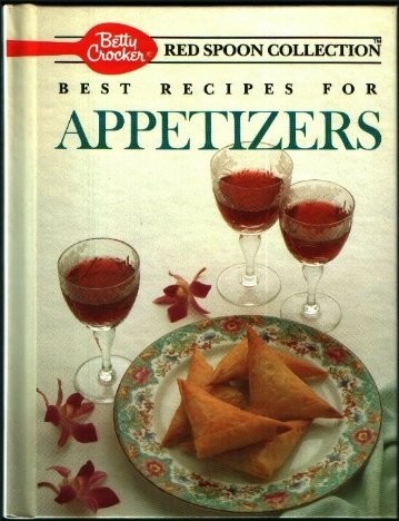 Betty Crocker's Best Recipes for Appetizers (Betty Crocker's Red Spoon Collection)
