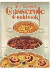 Betty Crocker's Casserole Cookbook