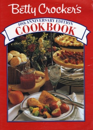 Betty Crocker's Cookbook - 40th Anniversary Edition