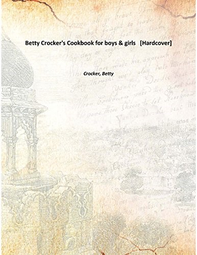 Betty Crocker'S Cookbook For Boys & Girls [Hardcover] [Hardcover]