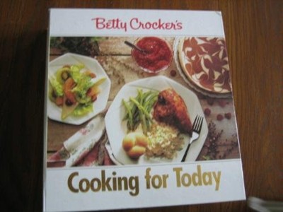 Betty Crocker's cooking for today