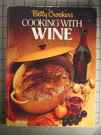 Betty Crocker's Cooking with Wine