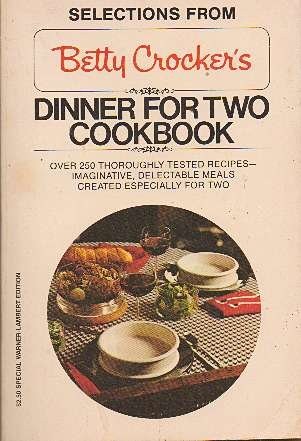 Betty Crocker's Dinner for Two Cookbook