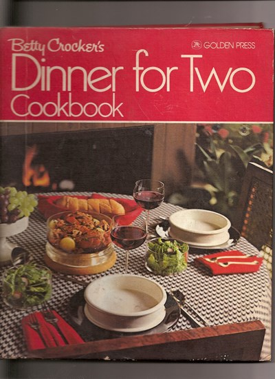 Betty Crocker's Dinner For Two Cookbook