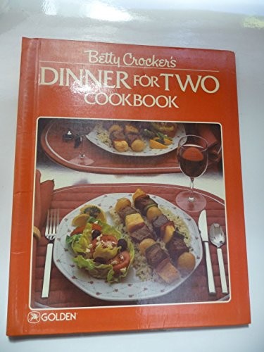 Betty Crocker's Dinner for Two Cookbook