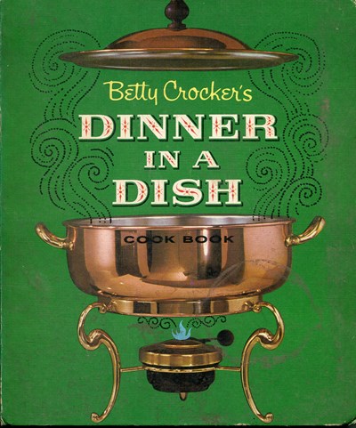 Betty Crocker's Dinner in a Dish