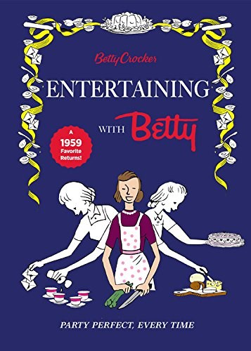 Betty Crocker's Entertaining with Betty