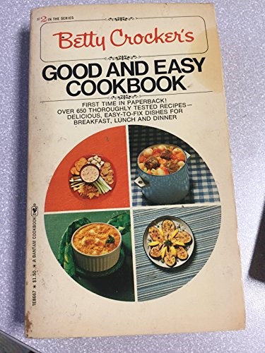Betty Crocker's Good and Easy Cookbook