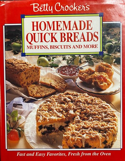 Betty Crocker's Homemade Quick Breads: Muffins, Biscuits and More