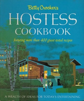 Betty Crocker's Hostess Cookbook: Featuring More Than 400 Guest-Tested Recipes