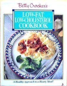 Betty Crocker's Low-Fat, Low-Cholesterol Cookbook