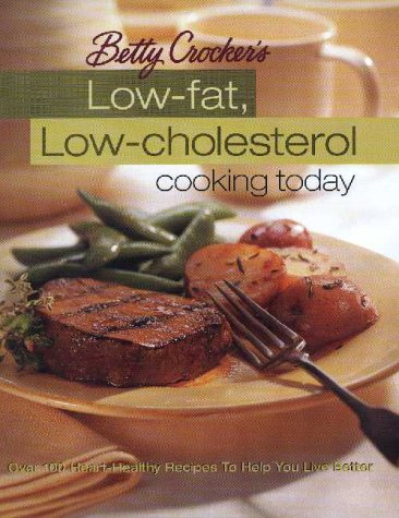 Betty Crocker's Low-Fat: Low-Cholesterol Cooking Today
