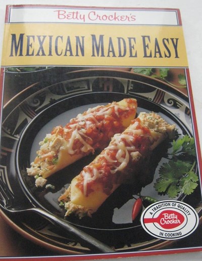 Betty Crocker's Mexican Made Easy